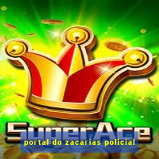 portal do zacarias policial